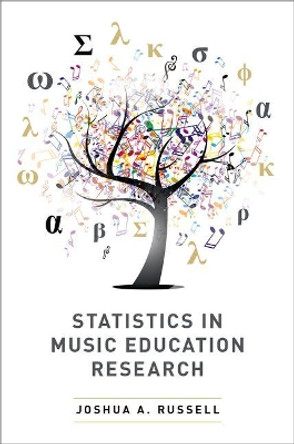 Statistics in Music Education Research by Joshua A. Russell 9780190695217