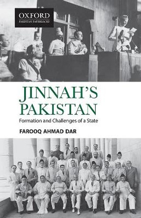 Jinnah's Pakistan: Formation and Challenges of a State by Farooq Ahmad Dar 9780190708702