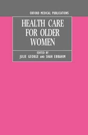 Health Care for Older Women by Julie George 9780192620682