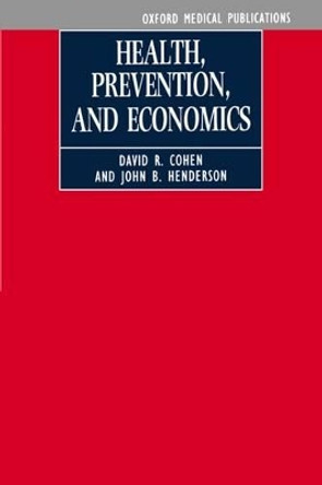 Health, Prevention and Economics by David R. Cohen 9780192621665