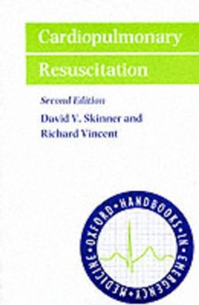 Cardiopulmonary Resuscitation by David V. Skinner 9780192626936