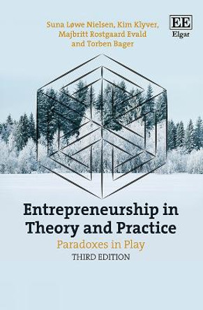 Entrepreneurship in Theory and Practice: Paradoxes in Play, Third Edition by Suna Lowe Nielsen