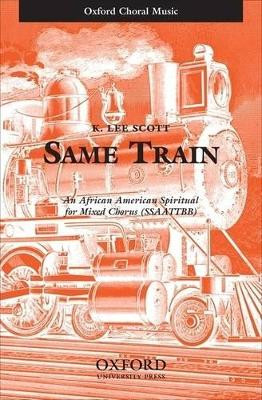 Same Train by K. Lee Scott 9780193864597