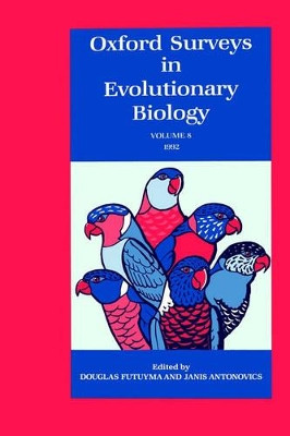 Oxford Surveys in Evolutionary Biology: Volume 8 by Douglas J. Futuyma 9780195076233