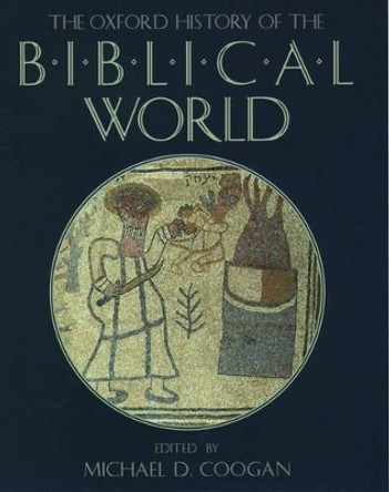 The Oxford History of the Biblical World by Michael David Coogan 9780195087079