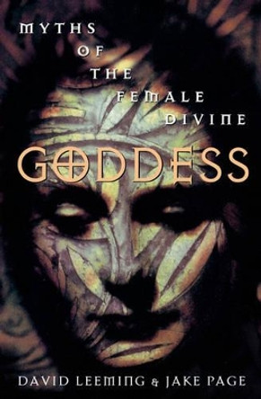 Goddess: Myths of the Female Divine by David Leeming 9780195104622