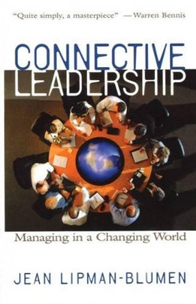 Connective Leadership: Managing in a Changing World by Jean Lipman-Blumen 9780195134698