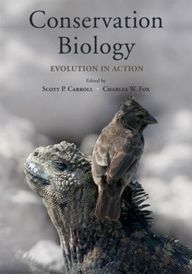 Conservation Biology: Evolution in Action by Scott P. Carroll 9780195306781