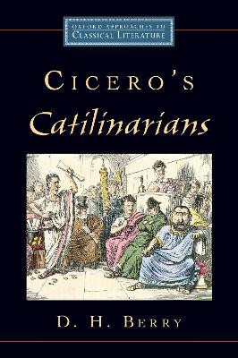 Cicero's Catilinarians by D. H. Berry 9780195326468