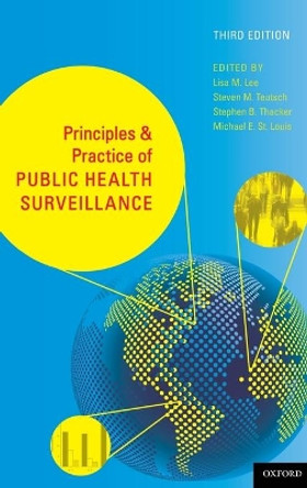 Principles and Practice of Public Health Surveillance by Lisa M. Lee 9780195372922