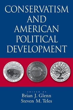 Conservatism and American Political Development by Brian J. Glenn 9780195373936