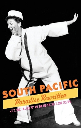 South Pacific: Paradise Rewritten by Jim Lovensheimer 9780195377026