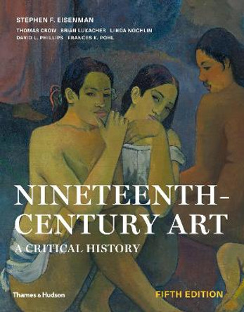 Nineteenth-Century Art: A Critical History by Stephen F Eisenman
