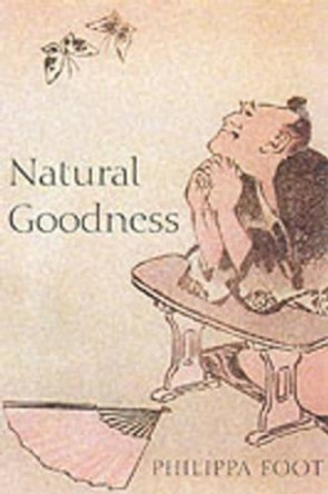 Natural Goodness by Philippa Foot 9780198235088