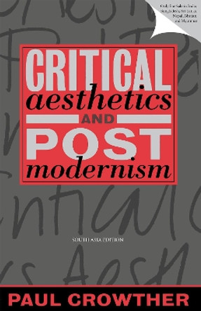 Critical Aesthetics and Postmodernism by Paul Crowther 9780198236238