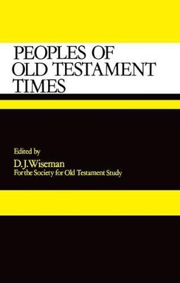 Peoples of Old Testament Times by D.J. Wiseman 9780198263166