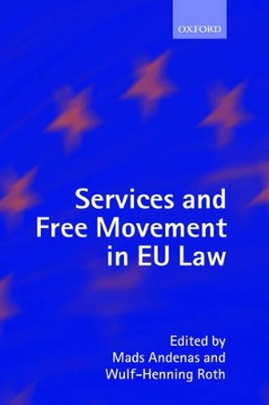 Services and Free Movement in EU Law by Mads Andenas 9780198299387