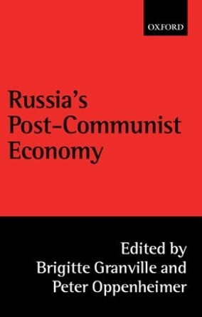 Russia's Post-Communist Economy by Brigitte Granville 9780198295259