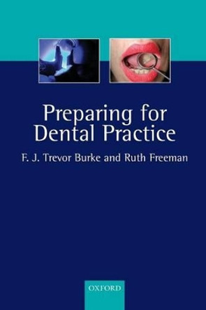 Preparing for Dental Practice by Trevor Burke 9780198508649