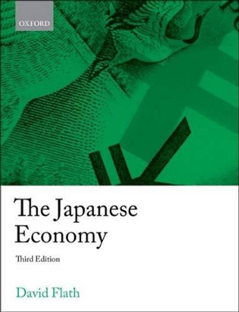 The Japanese Economy by David Flath 9780198702405