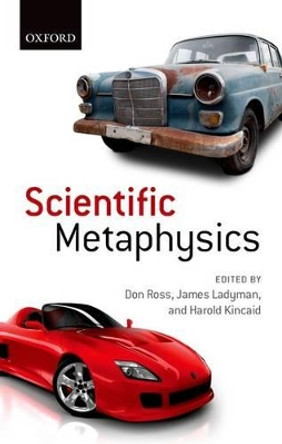 Scientific Metaphysics by Don Ross 9780198744108