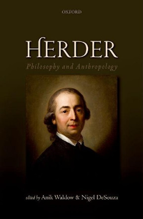 Herder: Philosophy and Anthropology by Anik Waldow 9780198779650