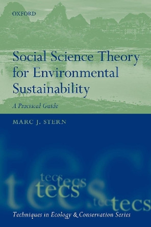 Social Science Theory for Environmental Sustainability: A Practical Guide by Marc J. Stern 9780198793199