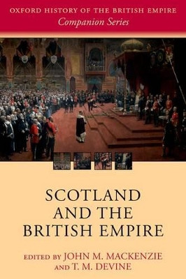 Scotland and the British Empire by John M. MacKenzie 9780198794622