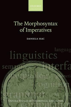 The Morphosyntax of Imperatives by Daniela Isac 9780198733263