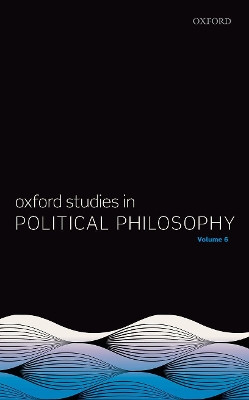 Oxford Studies in Political Philosophy Volume 6 by David Sobel 9780198852643
