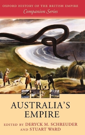 Australia's Empire by Deryck Schreuder 9780199273737