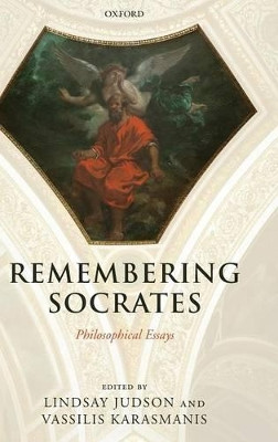 Remembering Socrates: Philosophical Essays by Lindsay Judson 9780199276134