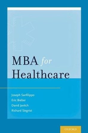 MBA for Healthcare by Joseph S. Sanfilippo 9780199332052