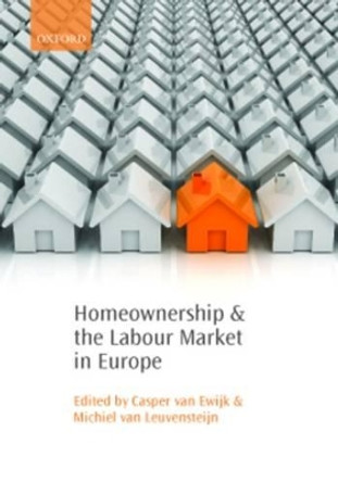 Homeownership and the Labour Market in Europe by Casper van Ewijk 9780199543946