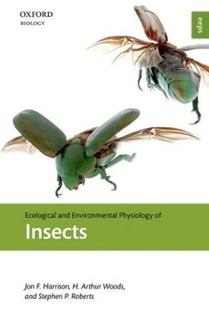 Ecological and Environmental Physiology of Insects by Jon F. Harrison 9780199225958