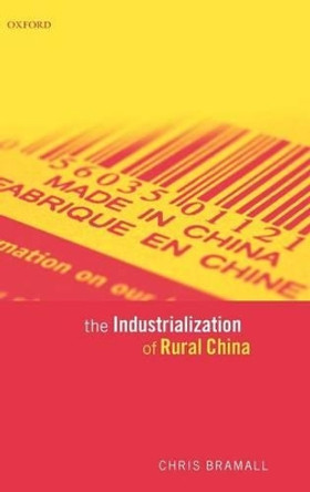 The Industrialization of Rural China by Chris Bramall 9780199275939