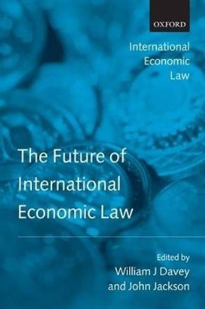 The Future of International Economic Law by John Jackson 9780199551132