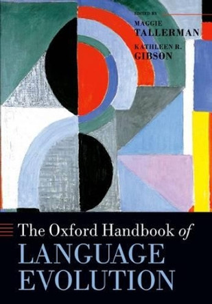 The Oxford Handbook of Language Evolution by Maggie Tallerman 9780199679164