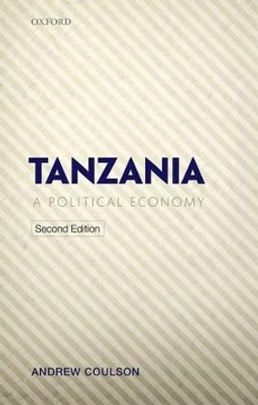 Tanzania: A Political Economy by Andrew Coulson 9780199679966