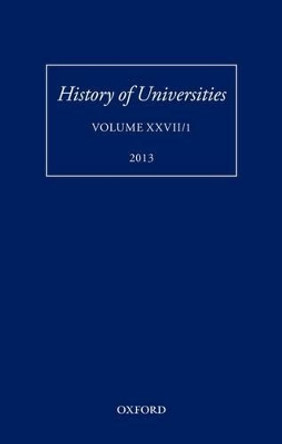 History of Universities: Volume XXVII/1 by Mordechai Feingold 9780199685844