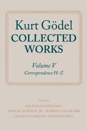 Kurt Gödel: Collected Works: Volume V by Kurt Gödel 9780199689620