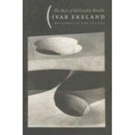 The Best of All Possible Worlds: Mathematics and Destiny by Ivar Ekeland 9780226199948