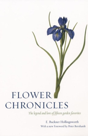 Flower Chronicles by E. Buckner Hollingsworth 9780226349800