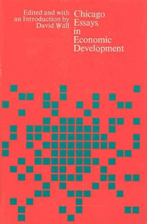 Chicago Essays in Economic Development by David Wall 9780226871547