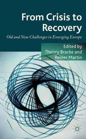 From Crisis to Recovery: Old and New Challenges in Emerging Europe by Thierry Bracke 9780230355286