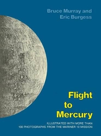 Flight to Mercury by Bruce Murray 9780231039963