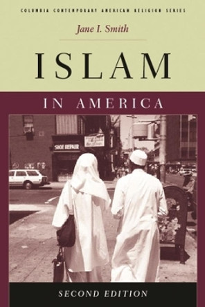 Islam in America by Jane I. Smith 9780231147118