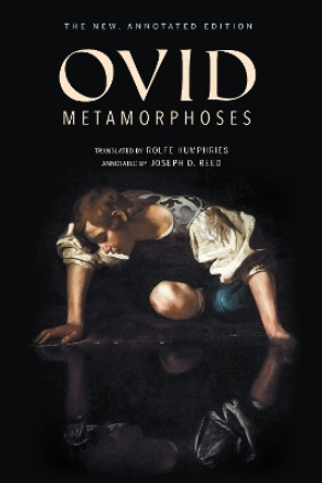 Metamorphoses: The New, Annotated Edition by Ovid 9780253033697