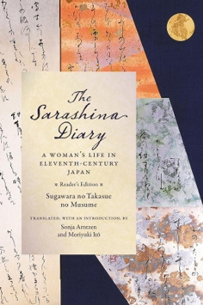 The Sarashina Diary: A Woman's Life in Eleventh-Century Japan (Reader's Edition) by Sugawara no Takasue no Musume Sugawara no Takasue no Musume 9780231186766