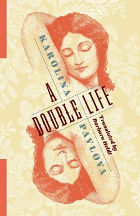 A Double Life by Karolina Pavlova 9780231190787
